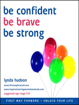 cover image of Be Confident, Be Brave, Be Strong